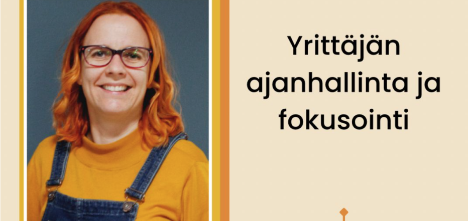 Hanna Häppölä, yrittäjän ajanhallinta ja fokusointi