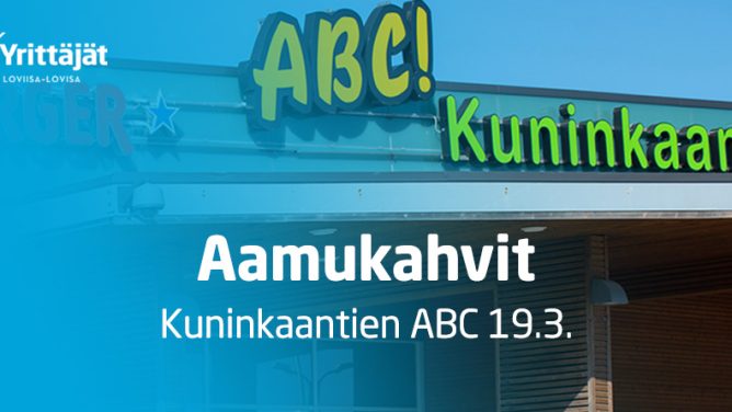 Aamukahvit Loviisan yrittäjät - Kuninkaantien ABC